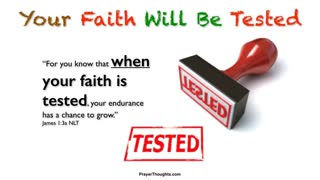 Our Faith will be Tested