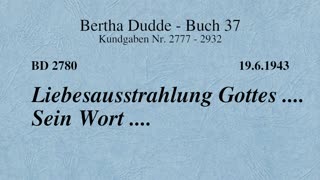 BD 2780 - LIEBEAUSSTRAHLUNG GOTTES .... SEIN WORT ....