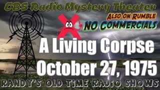 75-10-27 CBS Radio Mystery Theater A Living Corpse.mp4