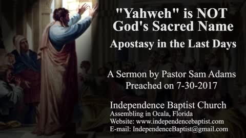 "Yahweh" is NOT God's Sacred Name - Apostasy in the Last Days