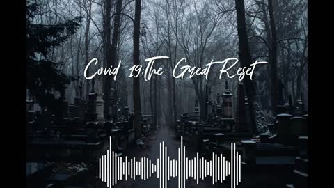 Covid 19: The Great Reset- Third Eye Sound