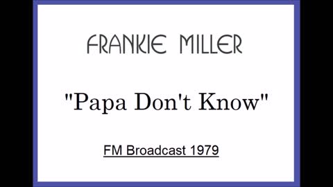Frankie Miller - Papa Don’t Know (Live in Amsterdam, Holland 1979) FM Broadcast