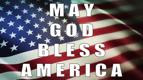 MAY GOD BLESS AMERICA - James Edwin Jones Productions, LLC