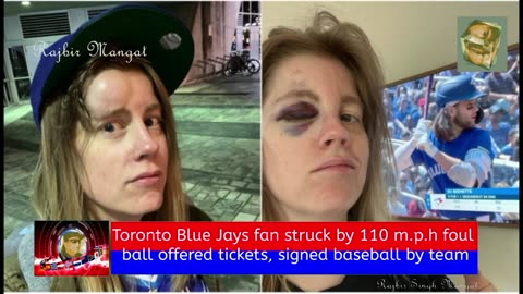 Toronto Blue Jays fan struck by 110 m.p.h foul ball offered tickets, signed baseball by team