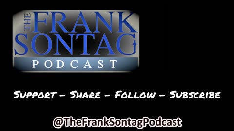 The Frank Sontag Podcast Intro Tease