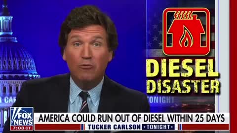 Tucker Carlsson - US Diesel Disaster - US Only Have Diesel For 25 More Days!!!