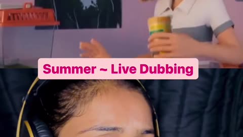 Summer live dubbing