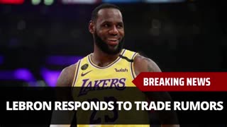 LeBron Speaks Out On Warriors Trade Rumors