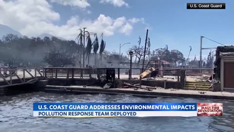 Maui Fires - US coast Guard Environment Impacts