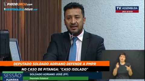 Deputado Soldado Adriano defende a corporação PMPR no caso de Pitanga: “caso isolado”; Vídeo