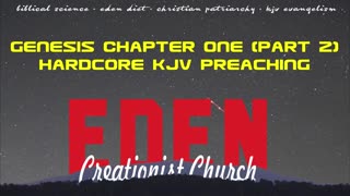 GENESIS CHAPTER ONE - HARDCORE KJV PREACHING