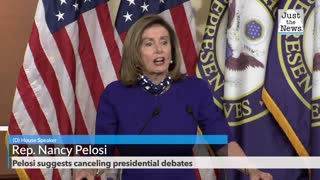 Pelosi suggests canceling presidential debates