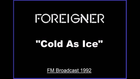 Foreigner - Cold As Ice (Live in New York 1992) FM Broadcast