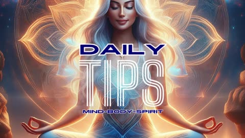 Daily Mind-Body-Spirit Tips 44
