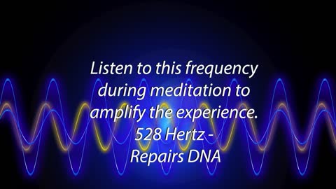 528 hz - Repairs DNA 5 minute meditation