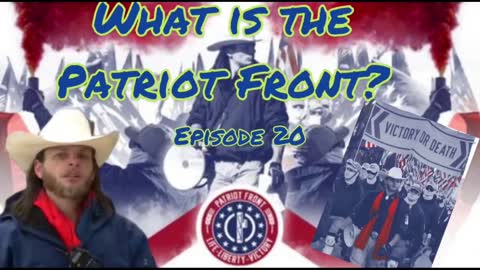 Brass & Iron: What is the Patriot Front Episode 20