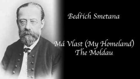 Bedrich Smetana - Má vlast - Vltava (The Moldau)