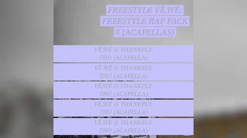 VÉ.WÉ iS THANKFUL THO (FREESTYLE RAP #5) (ACAPELLA)