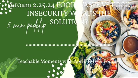 FOOD WASTE VS FOOD INSECURITY TMWA Podcast