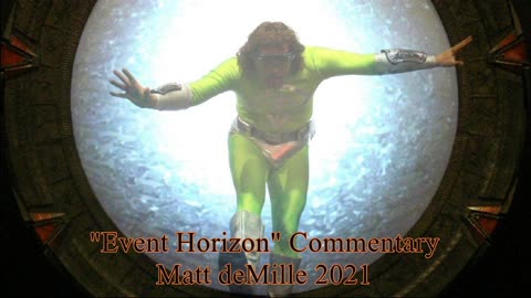 Matt deMille Movie Commentary #272: Event Horizon