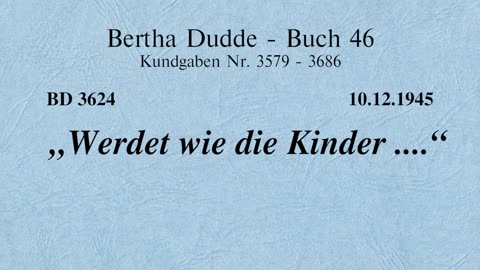 BD 3624 - "WERDET WIE DIE KINDER ...."