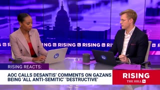 AOC Calls DeSantis Speech 'DESTRUCTIVE' After Saying Gazans Are 'All Antisemitic': Rising