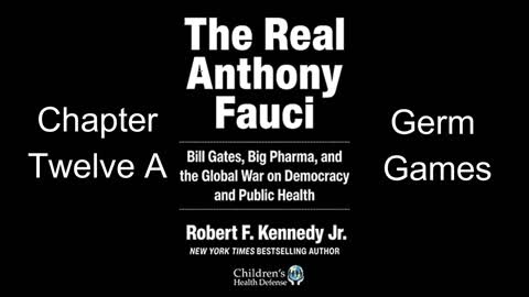 The Real Anthony Fauci Chapter 12A Germ Games