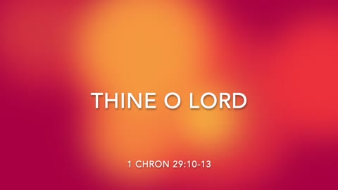 THINE O LORD - [SONGS OF PROVISION COLLECTION]