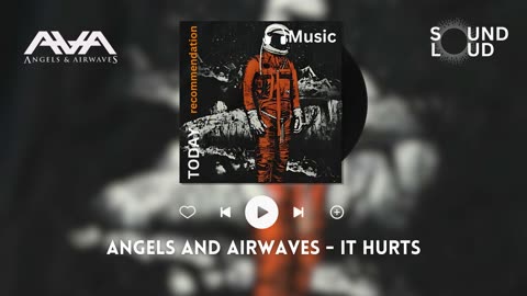 Angels and Airwaves - It Hurts