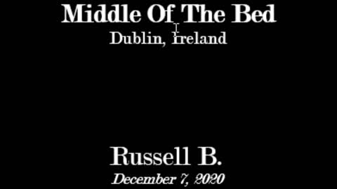 Russell B - "Middle Of The Bed" - December 7, 2020