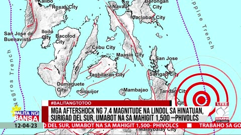 Mga aftershock ng 7.4 magnitude na lindol sa Hinatuan Surigao Del Sur, umabot na sa mahigit 1,500