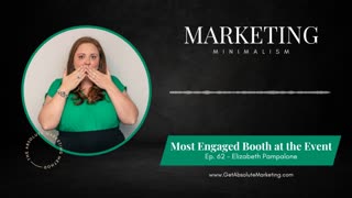 Ep 62 Most engaged booth at the event