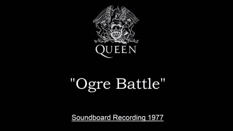 Queen - Ogre Battle (Live in London, England 1977) Soundboard