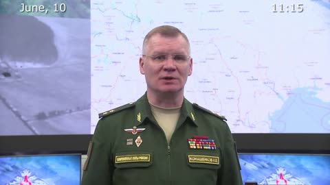 Briefing by Russian Defence Ministry, (June 10, 2022)