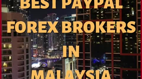 Paypal Forex Brokers Malaysia You Can Trust in 2022 | Watchnreview.com