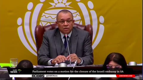 South African Parliament approves motion for the closure of Israeli embassy