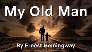 My Old Man by Ernest Hemingway (Audiobook)