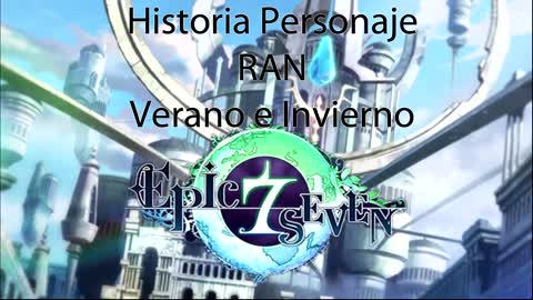 Epic Seven Historia Personaje "Ran" Verano e Invierno (Sin gameplay)