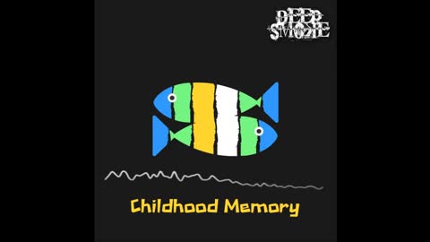 DEEPSMOKE - CHILDHOOD MEMORY