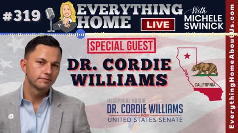 319: DR. CORDIE WILLIAMS - America First Candidate For US Senate In California - The Megaphone Marine Will Save America!