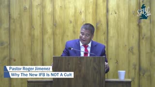 Why The New IFB Is NOT A Cult Pastor Roger Jimenez