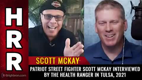 Patriot Street Fighter Scott McKay interviewed by the Health Ranger in Tulsa, 2021