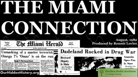 KPFA Pacifica Radio | The Miami Connection: Terrorism, Drugs, and Death Squads (1982)