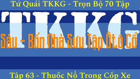 Tứ Quái TKKG ♦ Trọn Bộ 70 Tập ♦ Tập 63 - Thuốc Nổ Trong Cốp Xe ♦ Sách Nói ♦ Minh Nguyệt Đọc