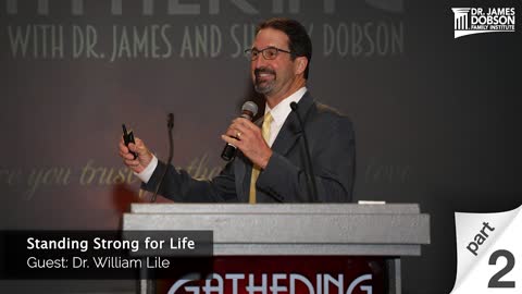 Standing Strong for Life - Part 2 with Guest Dr. William Lile