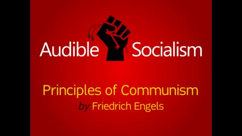 Why Communists are the Enemy - Friedrich Engels