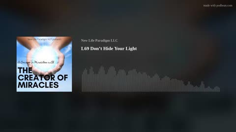Lesson 69: Don’t Hide Your Light