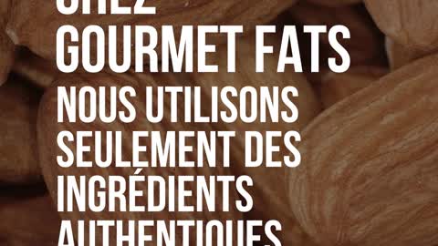 Gourmet Fats : paradis céto