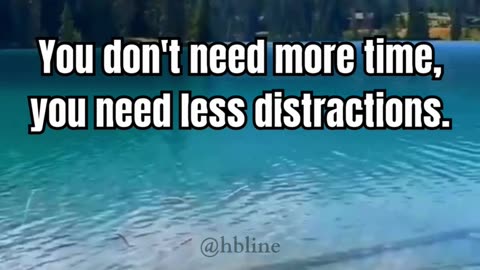 You don't need more time, you need less distractions