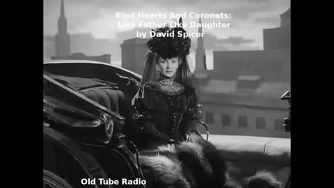 Kind Hearts And Coronets: Like Father Like Daughter by David Spicer